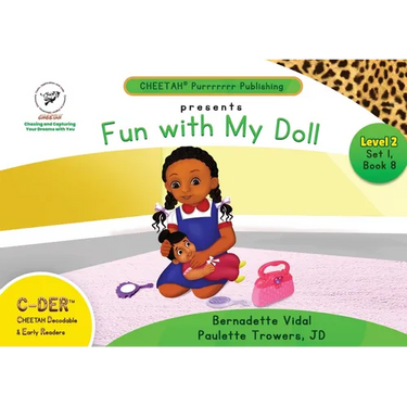 C-DER (Cheetah Decodable & Early Readers) Set 1, Book 8, Fun With My Doll