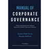Manual of Corporate Governance: Theory and Practice for Scholars, Executive and Non-Executive Directors