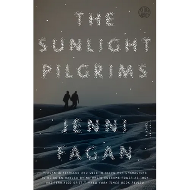The Sunlight Pilgrims: The Sunlight Pilgrims: A Novel