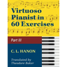 Hanon, The Virtuoso Pianist in Sixty Exercises, Book III (Schirmer's Library of Musical Classics, Vol. 1073, Nos. 44-60)