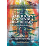 American Indigenous Democracy: A Call for Interdependence