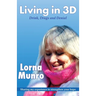 Living in 3D: Drink, Drugs and Denial