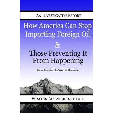 How American Can Stop Importing Foreign Oil & Those Preventing It From Happening