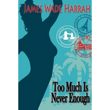 Too Much is Never Enough