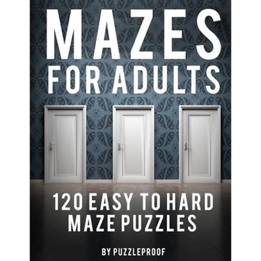 Maze Adult Book: 120 Easy To Hard Mazes For Adults To Help Relaxing And To Relieve Stress. Keep Your Mind Focused With These Puzzles. S