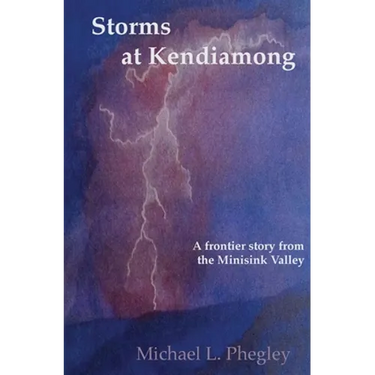 Storms at Kendiamong: A frontier story from the Minisink Valley