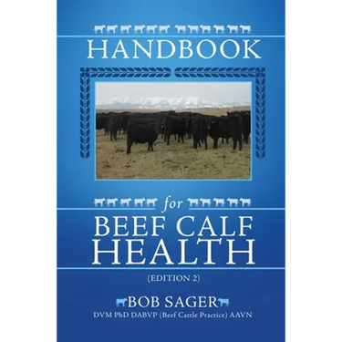 Handbook for Beef Calf Health (Edition 2)