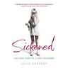 Sickened: The True Story of a Lost Childhood
