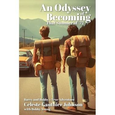 An Odyssey of Becoming: That Summer Of '72