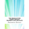 The Origin of the Family Private Property and the State