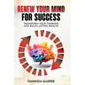 Renew Your Mind for Success