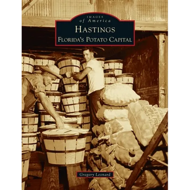 Hastings: Florida's Potato Capital
