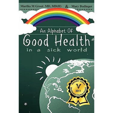 An Alphabet of Good Health in a Sick World