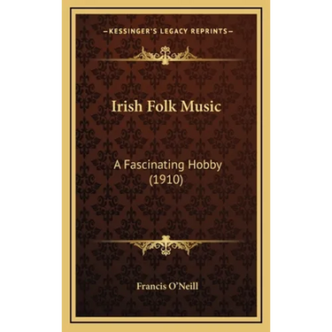 Irish Folk Music: A Fascinating Hobby (1910)