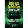 Taking Video Out of the Game: A Game Developer's Guide to Total Blind Accessibility