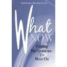 What Now? Finding The Confidence To Move On