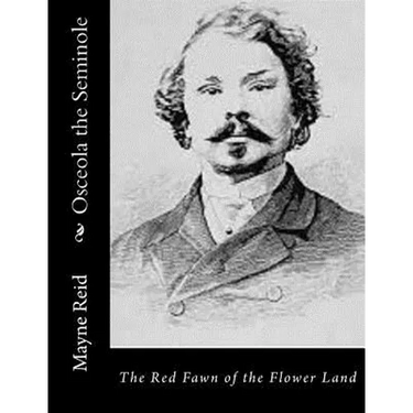 Osceola the Seminole: The Red Fawn of the Flower Land