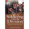 Soldiering with the 'Division': The Military Experiences of an Infantryman of the 43rd Regiment During the Napoleonic Wars