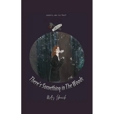There's Something in The Woods