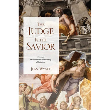 The Judge Is the Savior: Towards a Universalist Understanding of Salvation
