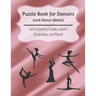 Puzzle Book for Dancers (and Dance Moms): Word Search, Sudoku, Word Scrambles, and More
