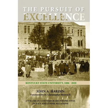 The Pursuit of Excellence: Kentucky State University, 1886-2020