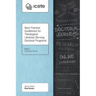 Best Practice Guidelines for Theological Libraries Serving Doctoral Programs