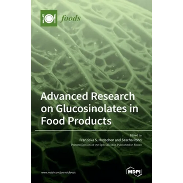 Advanced Research on Glucosinolates in Food Products