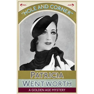 Hole and Corner: A Golden Age Mystery