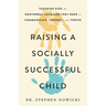 Raising a Socially Successful Child: Teaching Kids the Nonverbal Language They Need to Communicate, Connect, and Thrive