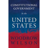 Constitutional Government in the United States