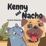 Kenny and Nacho: 8 X 8 book for toddlers and young children