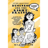Business for the Right-Brained: (A Guide for Artists, Writers, Musicians, Dancer, Crafters, and all the other Dreamers)
