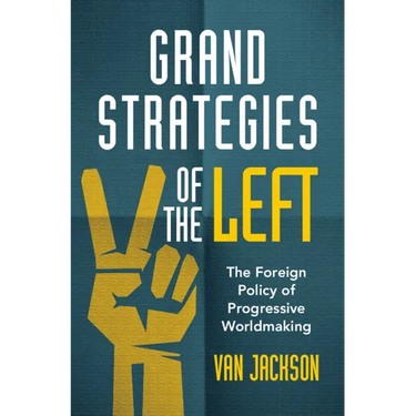 Grand Strategies of the Left