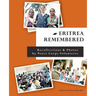Eritrea Remembered: Recollections & Photos by Peace Corps Volunteers