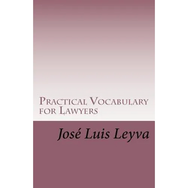 Practical Vocabulary for Lawyers: English-Spanish Legal Glossary