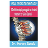 Spinal Stenosis Treatment Guide: A Definitive step by step guide on the best treatment for Spinal Stenosis