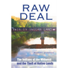 Raw Deal - The Indians of the Midwest and the Theft of Native Lands