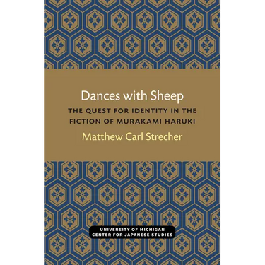 Dances with Sheep: The Quest for Identity in the Fiction of Murakami Haruki