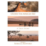 Under the African Sky: A True Story