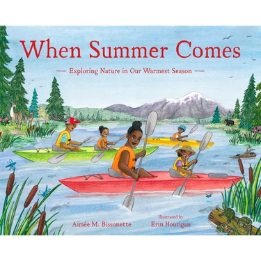 When Summer Comes: Exploring Nature in Our Warmest Season