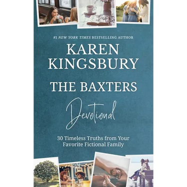 The Baxters Devotional: 30 Timeless Truths from Your Favorite Fictional Family