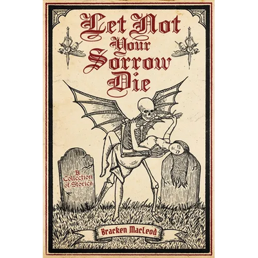 Let Not Your Sorrow Die