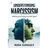 Understanding Narcissism: Healing and finding yourself again
