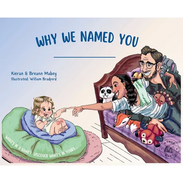 Why We Named You: What's in a name? Discover what's in yours...