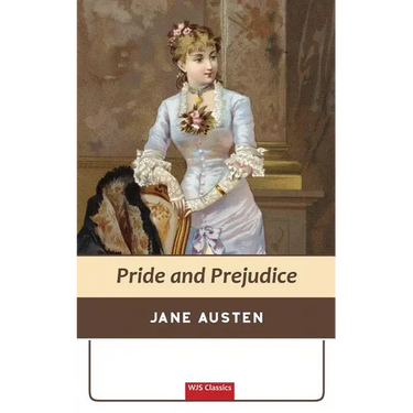 Pride and Prejudice (WJS Classics Edition)