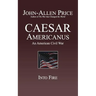 Caesar Americanus: An American Civil War - Into Fire