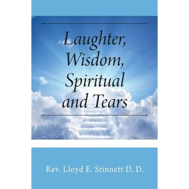 Laughter, Wisdom, Spiritual and Tears