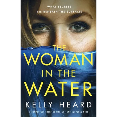 The Woman in the Water: A completely gripping mystery and suspense novel