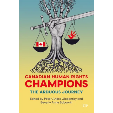 Canadian Human Rights Champions: The Arduous Journey